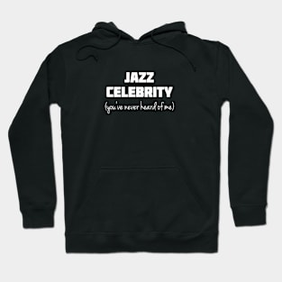 Jazz Celebrity Hoodie